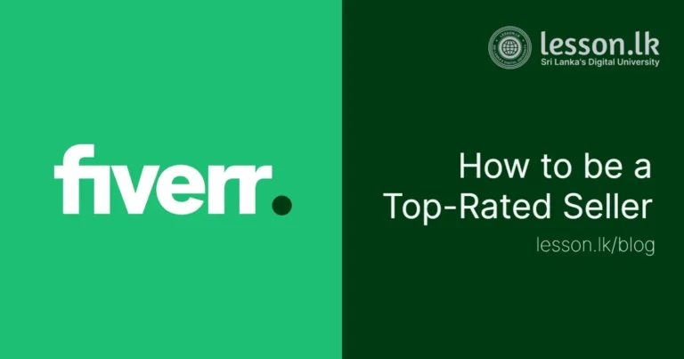 Top 10 Secrets to Become a Top-Rated Fiverr Seller in Sri Lanka!